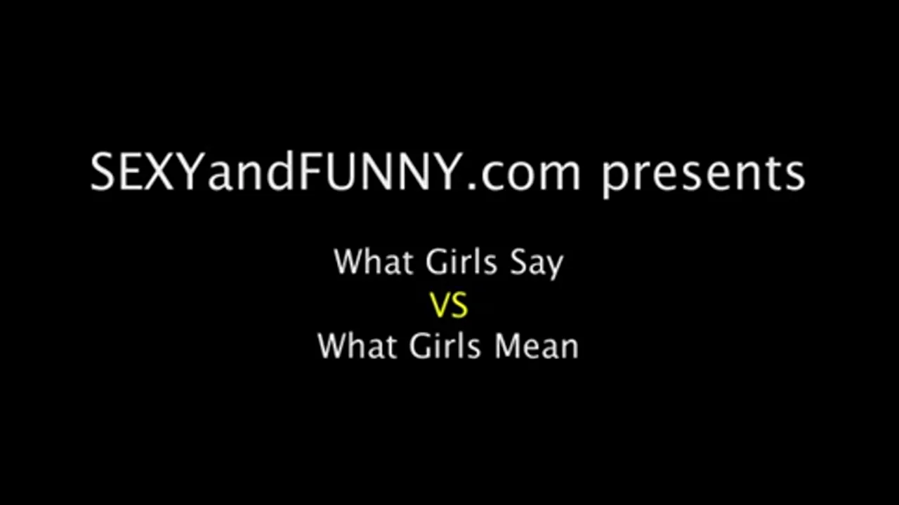 What Girls Say vs What Girls Mean (Topless Edition!)